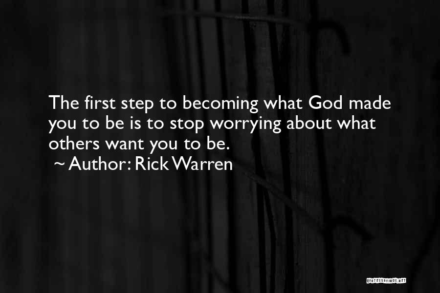 Stop Worrying About Others Quotes By Rick Warren