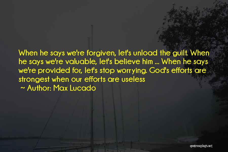 Stop Worrying Quotes By Max Lucado