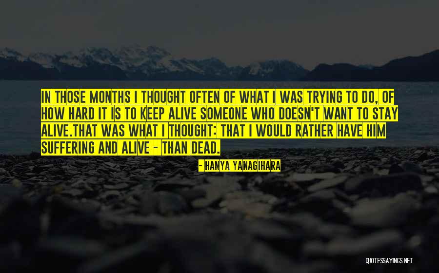 Stopes Mining Quotes By Hanya Yanagihara Stopes Mining Quotes By Hanya Yanagihara