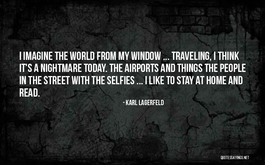 Stopovers Near Quotes By Karl Lagerfeld Stopovers Near Quotes By Karl Lagerfeld