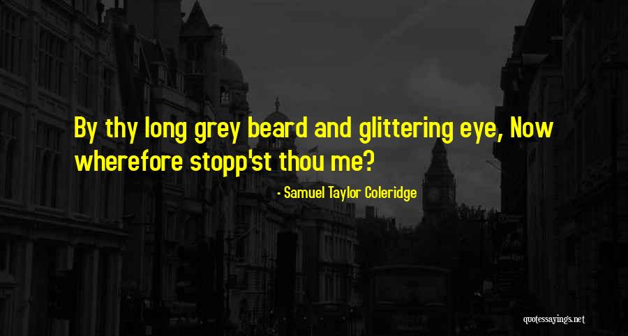 Stopp Quotes By Samuel Taylor Coleridge Stopp Quotes By Samuel Taylor Coleridge