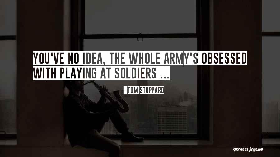 Stoppard Tom Quotes By Tom Stoppard Stoppard Tom Quotes By Tom Stoppard