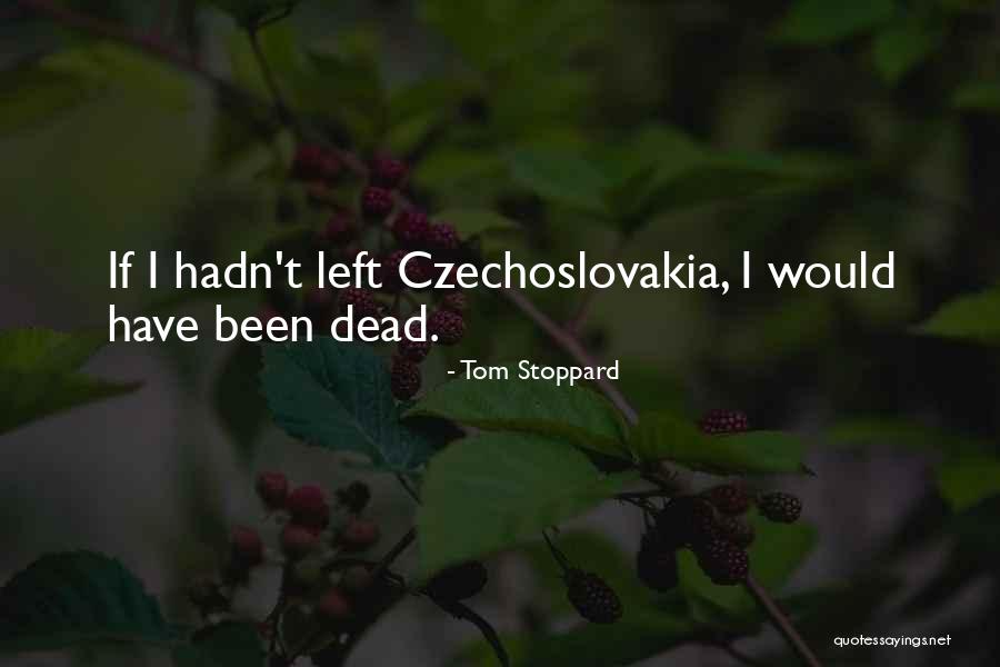 Stoppard Tom Quotes By Tom Stoppard Stoppard Tom Quotes By Tom Stoppard