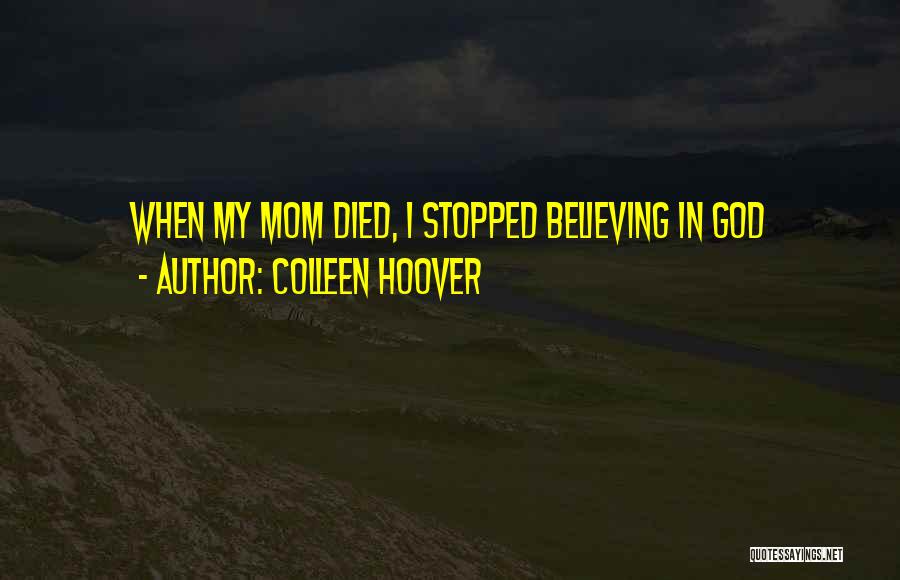 Stopped Believing Quotes By Colleen Hoover