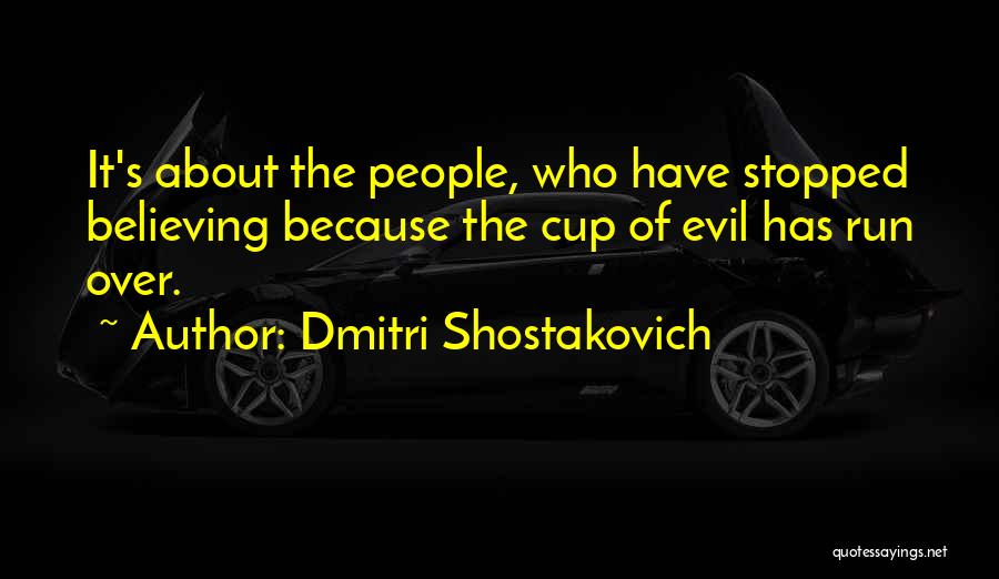 Stopped Believing Quotes By Dmitri Shostakovich