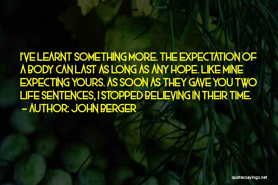 Stopped Believing Quotes By John Berger