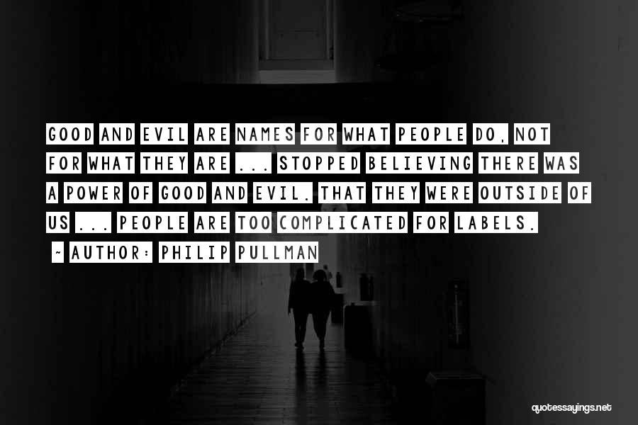 Stopped Believing Quotes By Philip Pullman