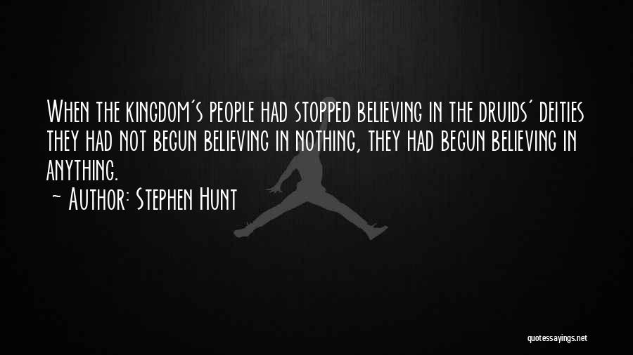 Stopped Believing Quotes By Stephen Hunt