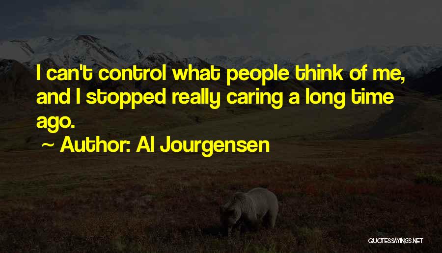 Stopped Caring Quotes By Al Jourgensen