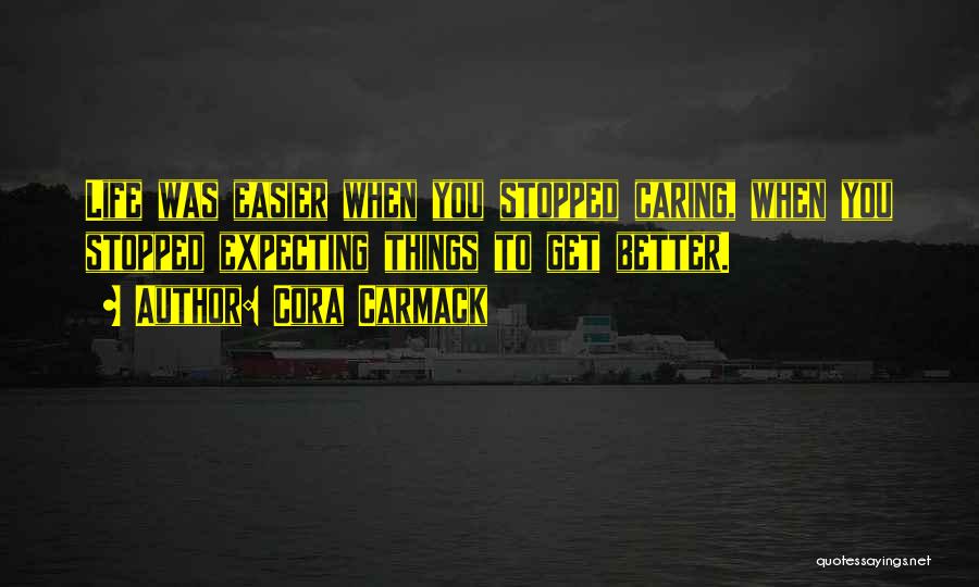 Stopped Caring Quotes By Cora Carmack