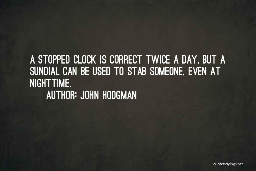 Stopped Clock Quotes By John Hodgman