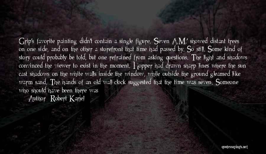 Stopped Clock Quotes By Robert Karjel