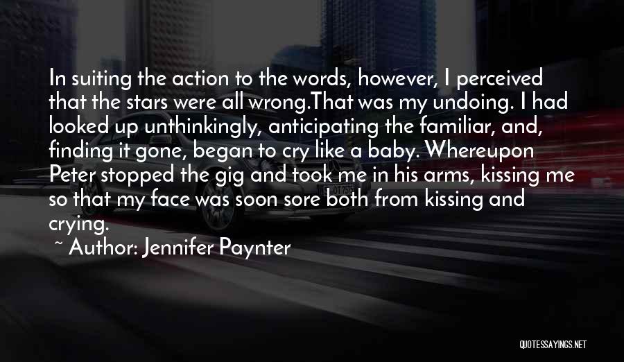 Stopped Crying Quotes By Jennifer Paynter