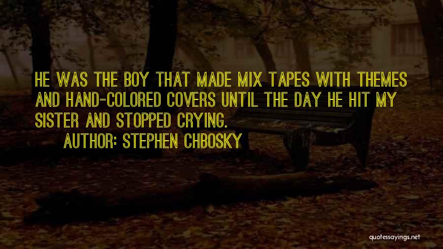 Stopped Crying Quotes By Stephen Chbosky