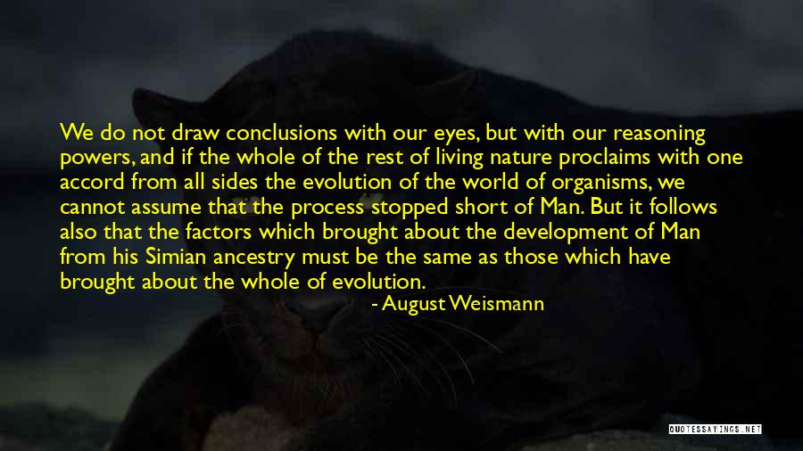 Stopped Living Quotes By August Weismann