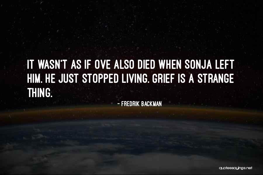 Stopped Living Quotes By Fredrik Backman
