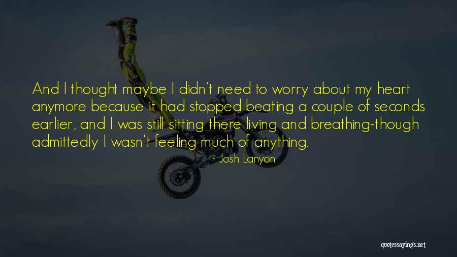 Stopped Living Quotes By Josh Lanyon