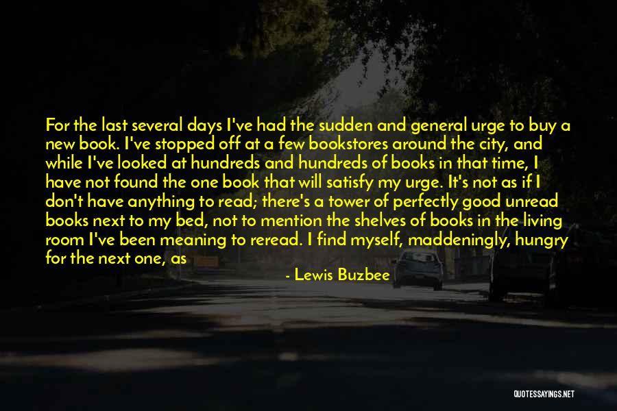 Stopped Living Quotes By Lewis Buzbee