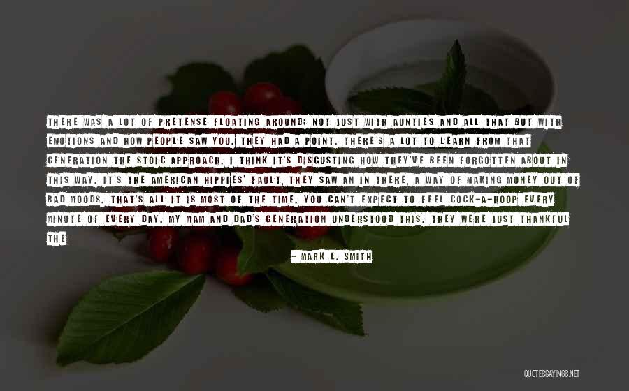 Stopped Living Quotes By Mark E. Smith
