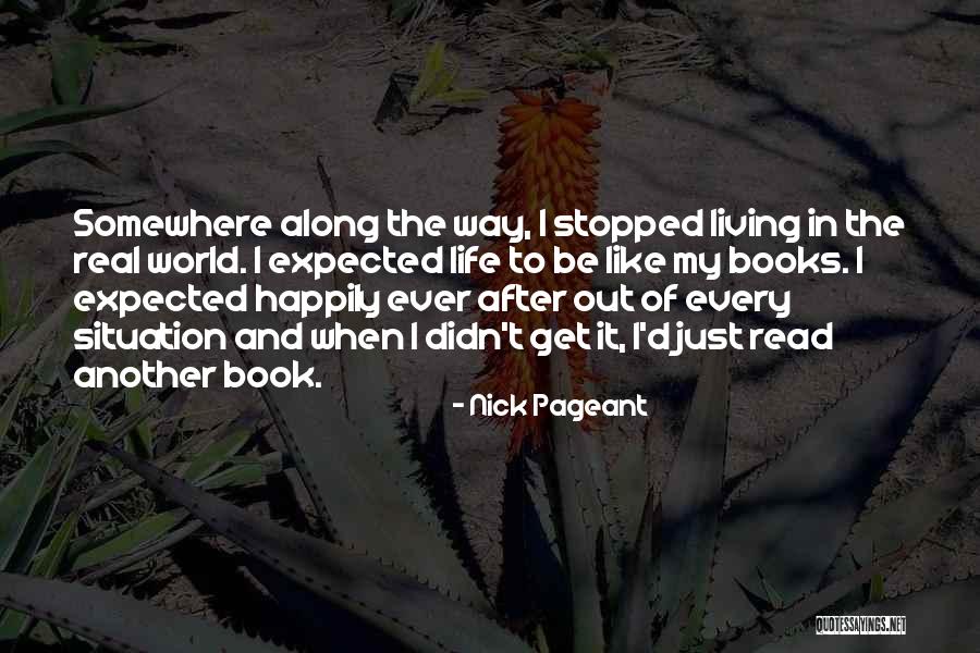 Stopped Living Quotes By Nick Pageant