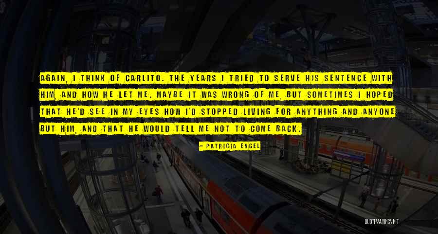 Stopped Living Quotes By Patricia Engel