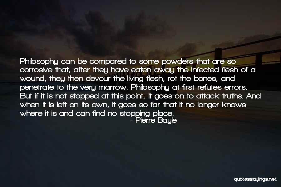 Stopped Living Quotes By Pierre Bayle