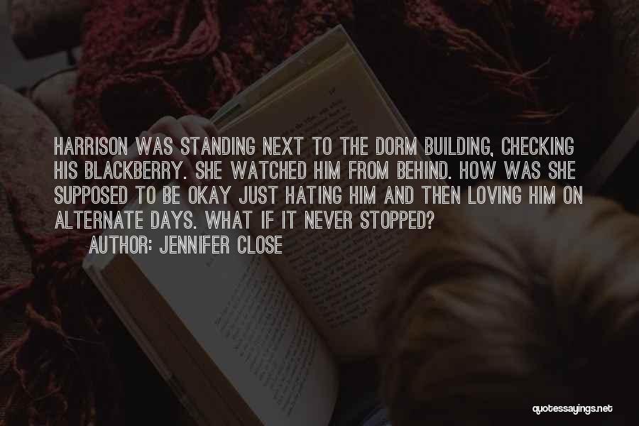 Stopped Loving Quotes By Jennifer Close
