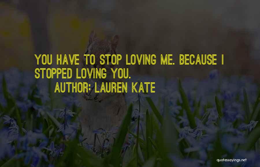 Stopped Loving Quotes By Lauren Kate