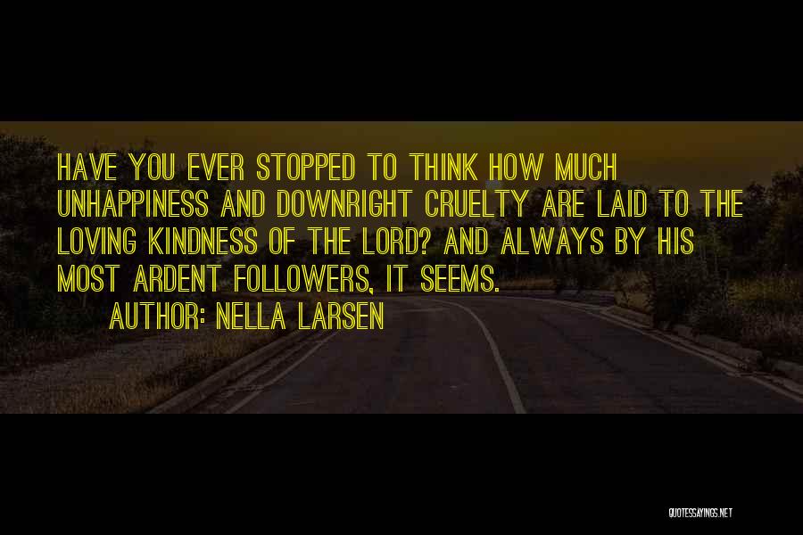 Stopped Loving Quotes By Nella Larsen