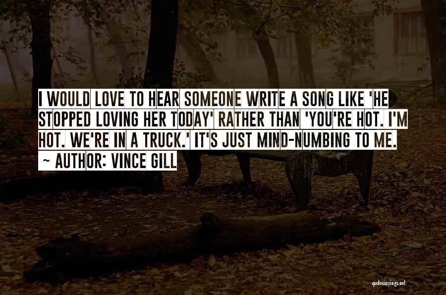 Stopped Loving Quotes By Vince Gill
