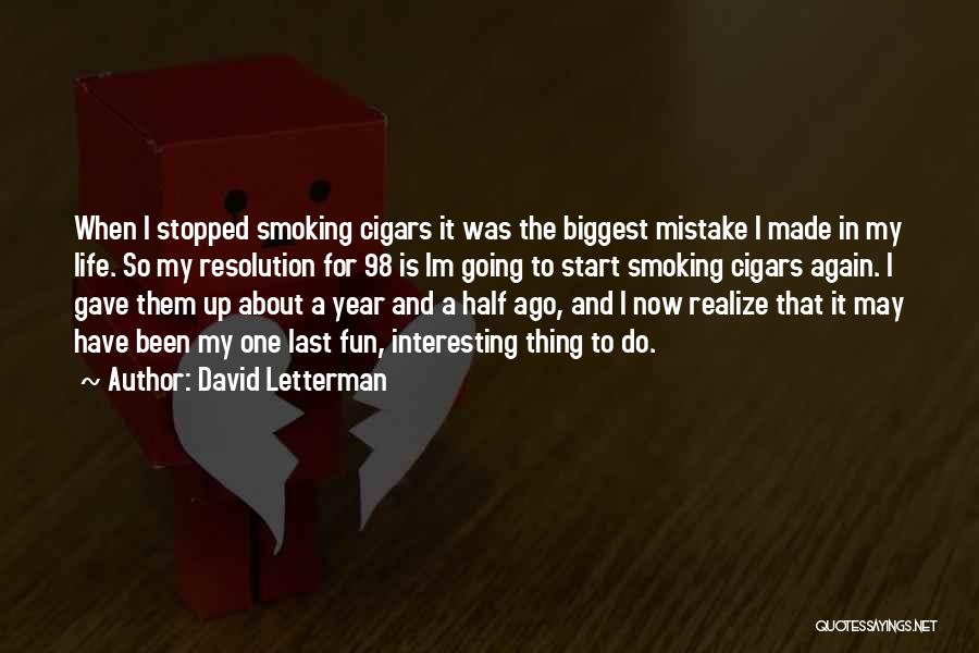 Stopped Smoking Quotes By David Letterman