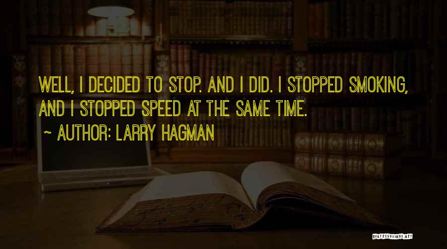 Stopped Smoking Quotes By Larry Hagman
