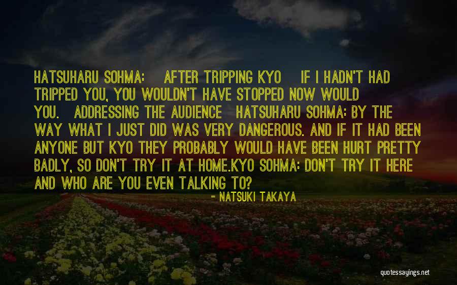 Stopped Talking Quotes By Natsuki Takaya