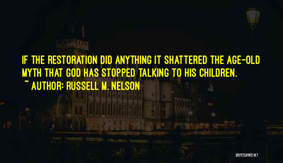 Stopped Talking Quotes By Russell M. Nelson