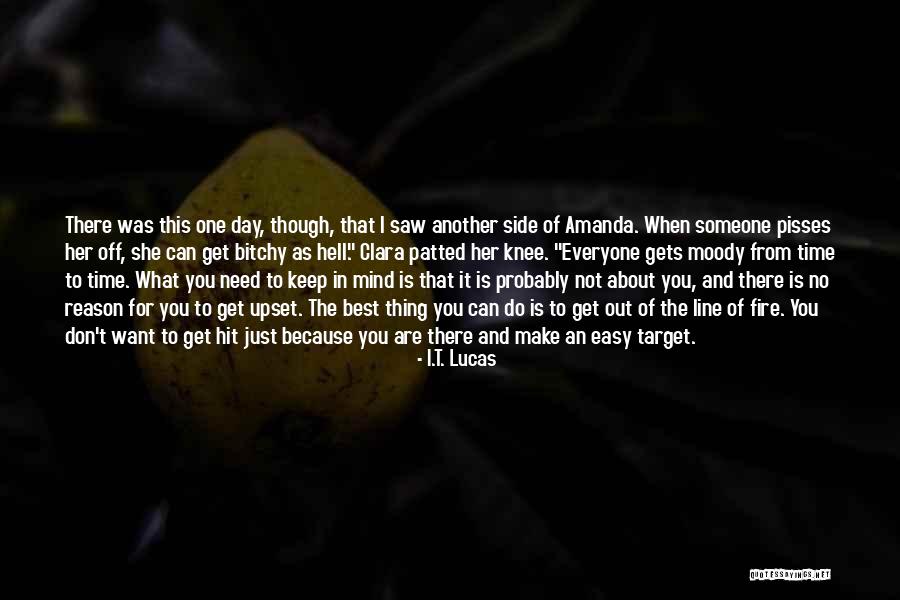 Stoppedthere Quotes By I.T. Lucas Stoppedthere Quotes By I.T. Lucas