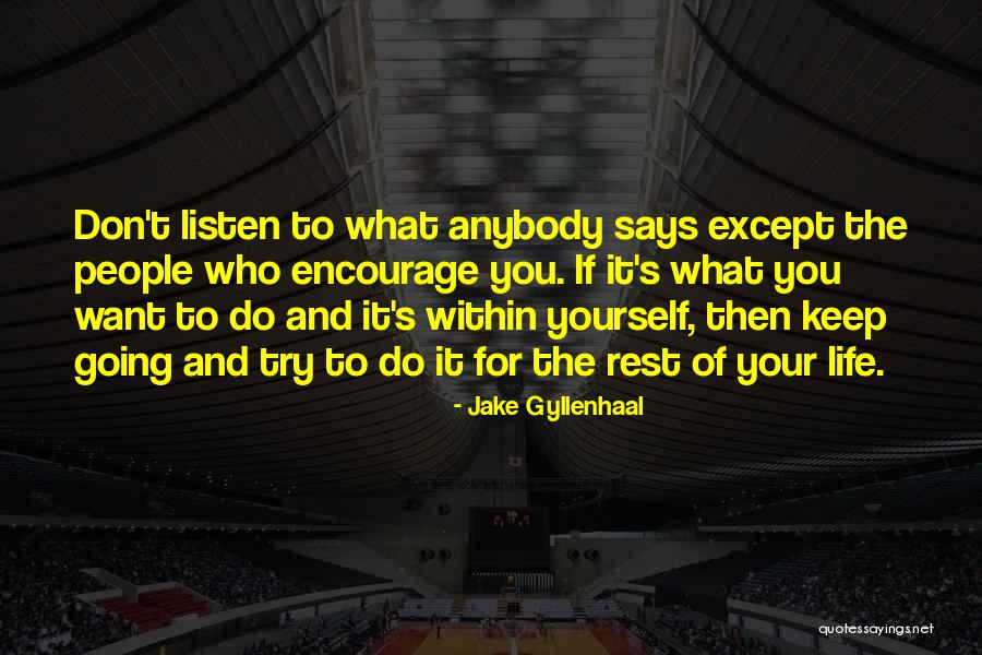 Stoppers Quotes By Jake Gyllenhaal Stoppers Quotes By Jake Gyllenhaal