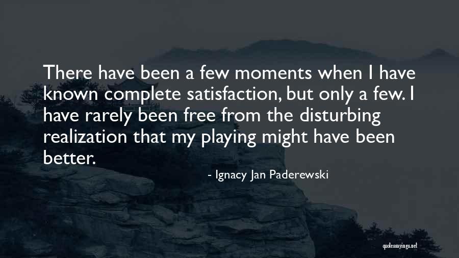 Stoppin Quotes By Ignacy Jan Paderewski Stoppin Quotes By Ignacy Jan Paderewski