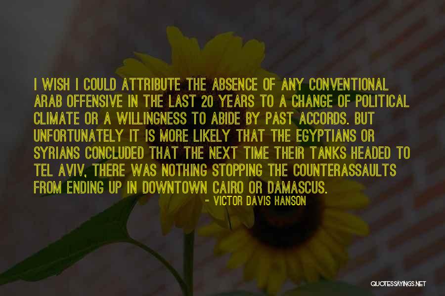 Stopping Climate Change Quotes By Victor Davis Hanson Stopping Climate Change Quotes By Victor Davis Hanson