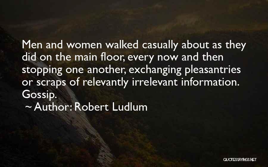 Stopping Gossip Quotes By Robert Ludlum