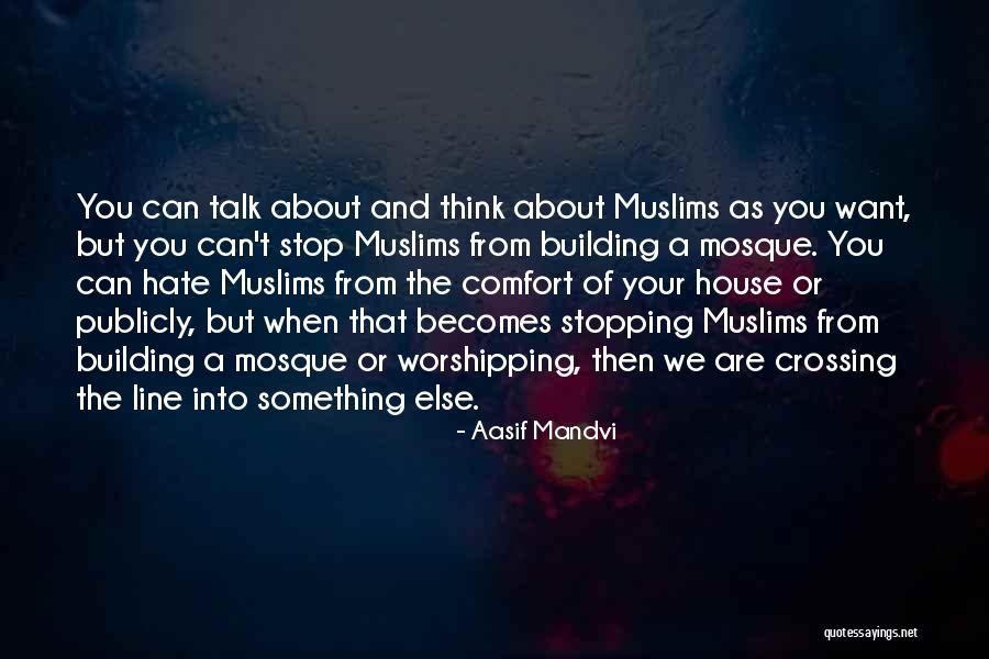 Stopping Hate Quotes By Aasif Mandvi Stopping Hate Quotes By Aasif Mandvi