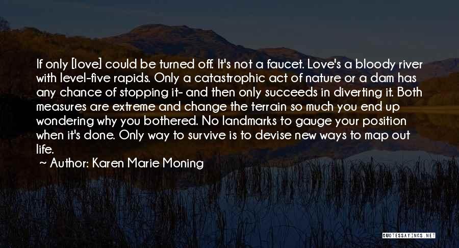 Stopping Love Quotes By Karen Marie Moning