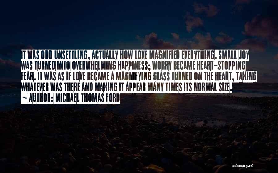 Stopping Love Quotes By Michael Thomas Ford