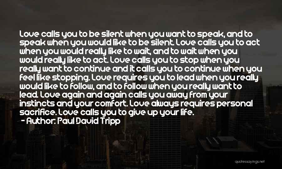 Stopping Love Quotes By Paul David Tripp