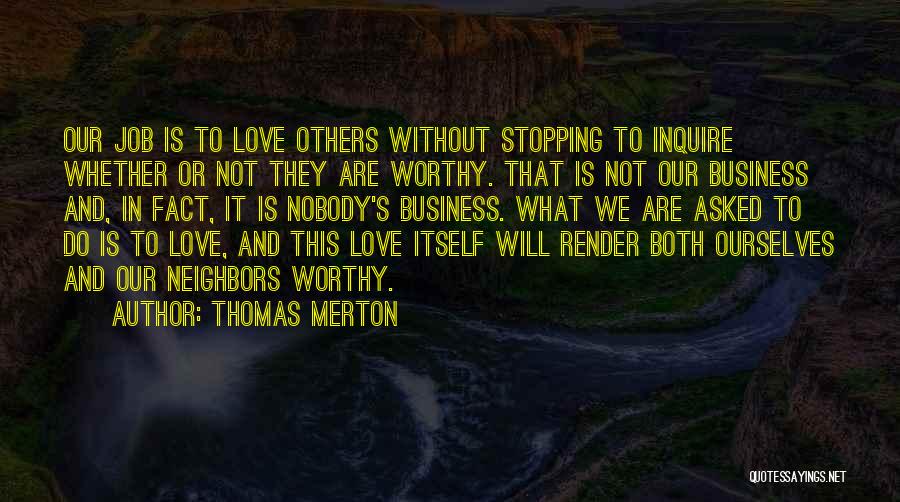 Stopping Love Quotes By Thomas Merton