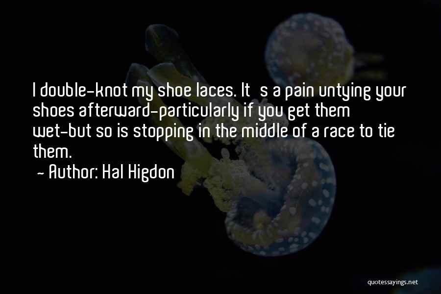 Stopping Quotes By Hal Higdon