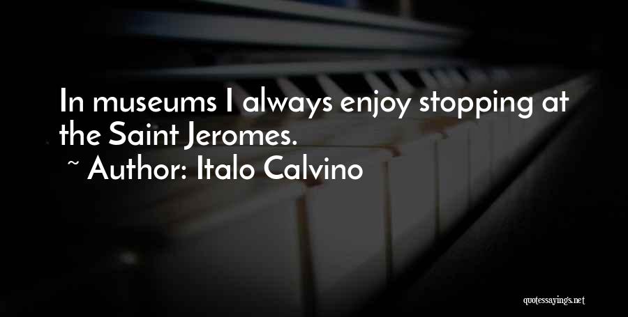 Stopping Quotes By Italo Calvino