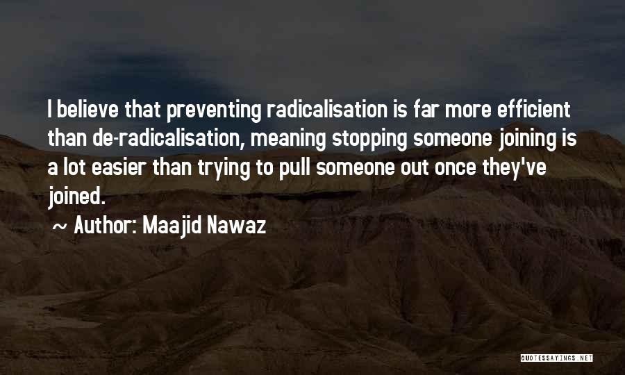 Stopping Quotes By Maajid Nawaz