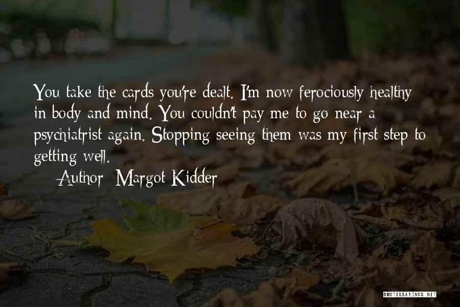Stopping Quotes By Margot Kidder