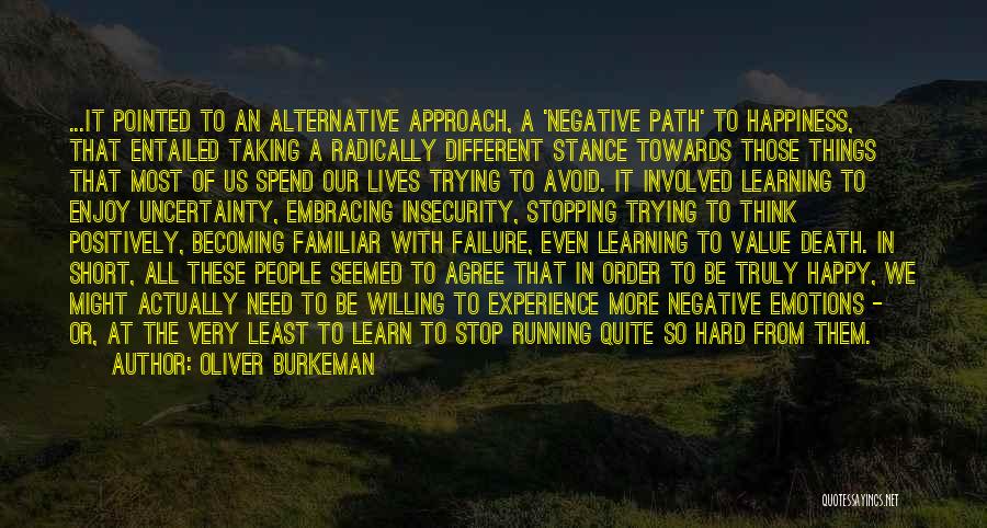 Stopping To Enjoy Life Quotes By Oliver Burkeman