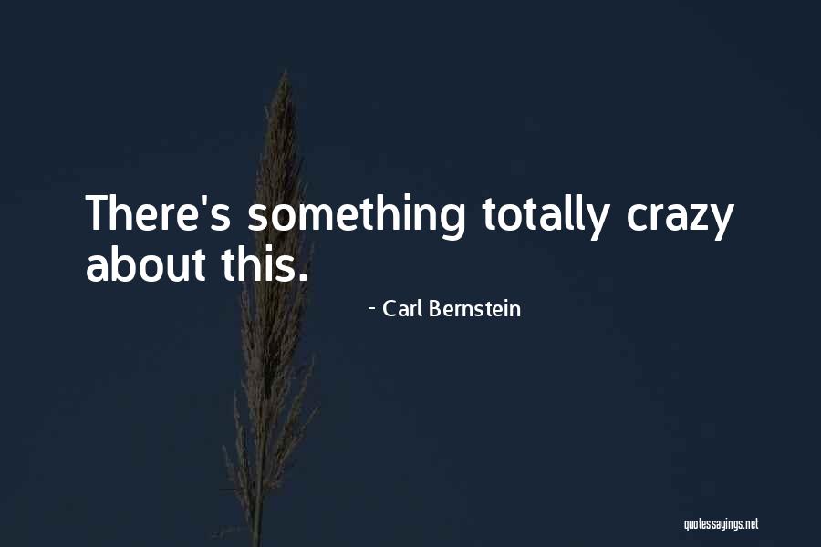 Stoppit Quotes By Carl Bernstein Stoppit Quotes By Carl Bernstein